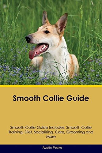 Smooth Collie Guide Smooth Collie Guide Includes Smooth Coll