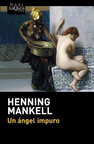 Un Angel Impuro - Mankell Henning (libro)