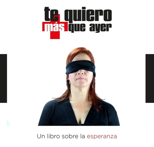 Te Quiero Más Que Ayer - Libro Tapa Blanda