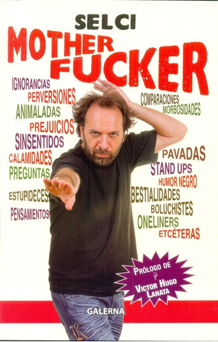 Mother Fucker, De Guillermo Selci. Editorial Galerna, Edición 1 En Español