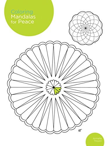Coloring Mandalas For Peace 200 Original Illustrations