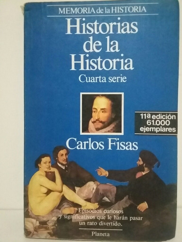 Historias De La Historia. Cuarta Serie. Por Carlos Fisas. 