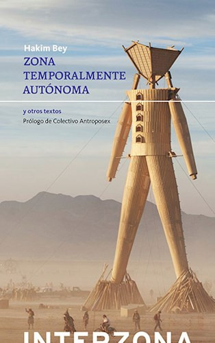 Zona Temporalmente Autonoma Y Otros Textos - Bey Hakim.