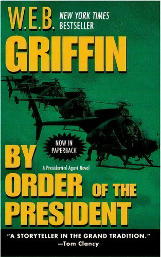 By Order Of The President, De W E B Griffin. Editorial Penguin Putnam Inc, Tapa Blanda En Inglés