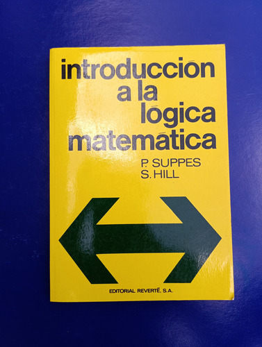 Introducción A La Lógica Matemática De Suppes Y Hill