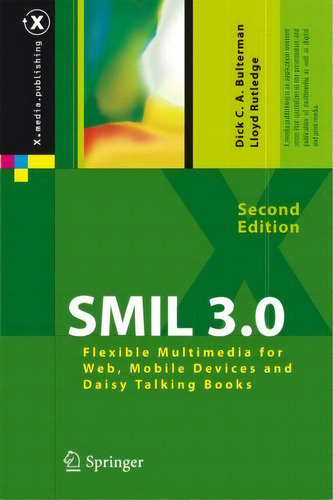 Smil 3.0 : Flexible Multimedia For Web, Mobile Devices And, De Dick C.a. Bulterman. Editorial Springer-verlag Berlin And Heidelberg Gmbh & Co. Kg En Inglés