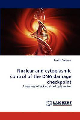 Libro Nuclear And Cytoplasmic Control Of The Dna Damage C...