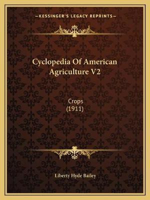 Libro Cyclopedia Of American Agriculture V2 : Crops (1911...