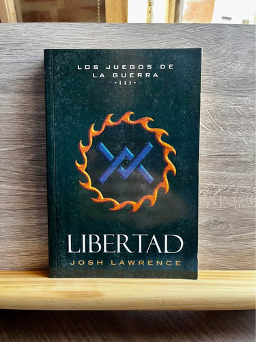 Los Juegos De Guerra 3: Libertad - Josh Lawrence (Usado)