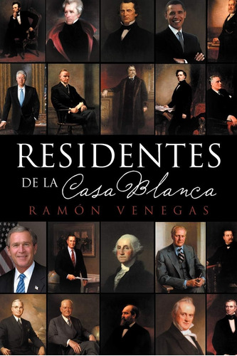 Libro: Residentes De La Casa Blanca (spanish Edition)