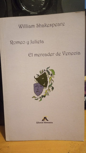 Romeo Y Julieta. El Mercader De Venecia. William Shakespeare