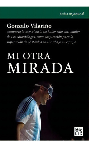 Mi Otra Mirada, De Gonzalo Vilari¤o. Editorial Lid, Tapa Blanda En Español