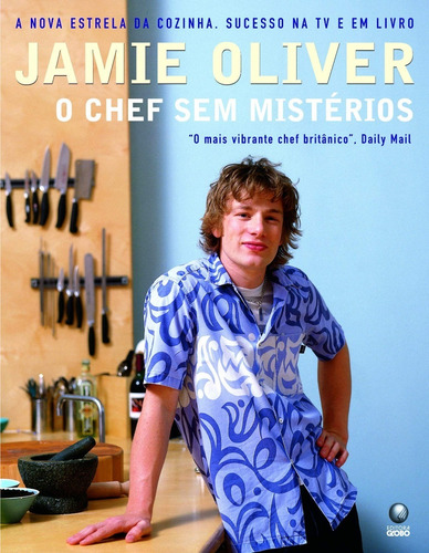 Livro Jamie Oliver - O Chef Sem Misterios