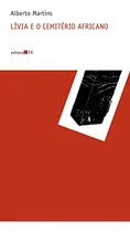 Comprar Libro Lívia E O Cemitério Africano De Editora 34 Editora 34