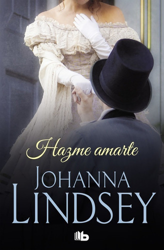 Libro Hazme Amarte - Lindsey, Johanna