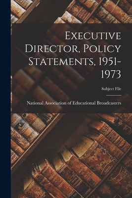 Libro Executive Director, Policy Statements, 1951-1973 - ...