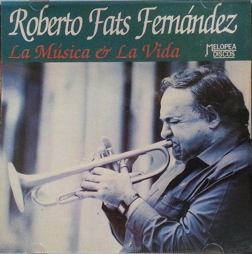 Roberto Fats Fernandez Cd La Musica Y La Vida Impecable S 