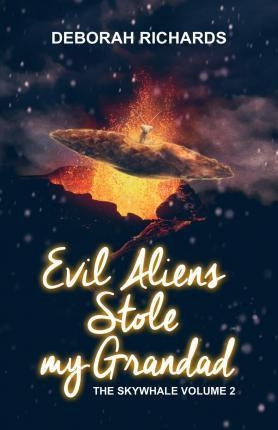 Libro Evil Aliens Stole My Grandad - Deborah Richards