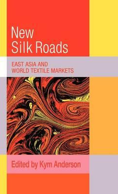 Libro The New Silk Roads : East Asia And World Textile Ma...