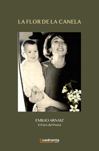La Flor De La Canela, De Arnaiz López, Emilio. 1, Vol. 1. Editorial Cuadranta, Tapa Blanda, Edición 1 En Español, 2024