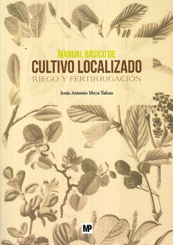 Libro Manual Básico De Cultivo Localizado De Jesus Antonio M