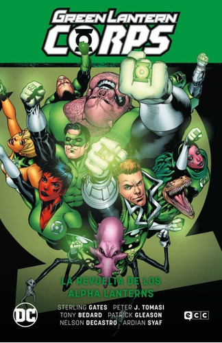 Green Lantern Corps Vol. 07: La Revuelta De Los Alpha Lanterns (gl Saga - El Día Más Brillante 1), De Tomasi, Peter. Editorial Ecc Ediciones En Español