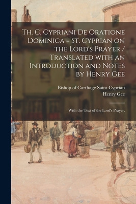 Libro Th. C. Cypriani De Oratione Dominica = St. Cyprian ...