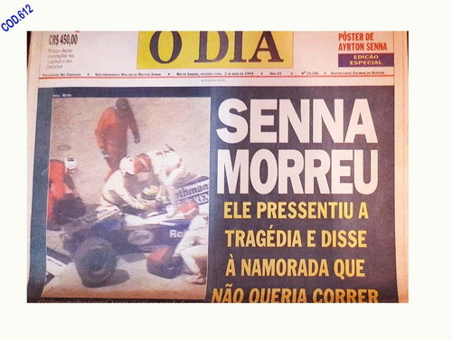 Jornal O Dia De 1994 -senna Morreu- Raro - Cód. 612