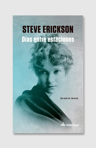 Días Entre Estaciones, Steve Erickson, Pálido Fuego