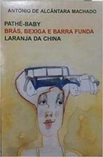 Colecao Anntonio De Alcantara Machado, De Antonio  Alcantara Machado. Editora Ed Itatiaia, Capa Mole Em Português, 2000
