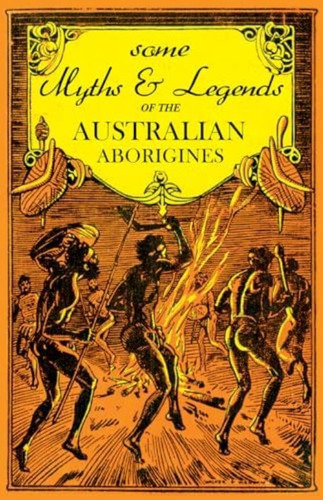 Some Myths And Legends Of The Australian Aborigines, De Thomas, W. J.. Editorial Read Books, Tapa Blanda En Inglés