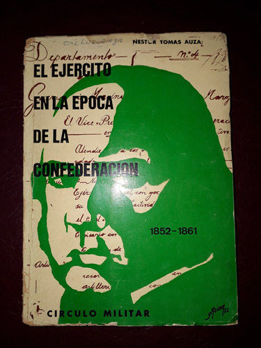 El Ejército En La Época De La Confederación- (1852-1861)auza