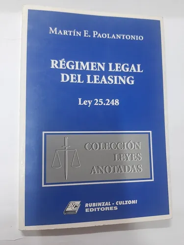 Régimen Legal Del Leasing - Paolantonio Ed. Rubinzal Culzoni (Usado)