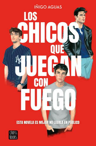 Libro Los Chicos Que Juegan Con Fuego - Iñigo Aguas