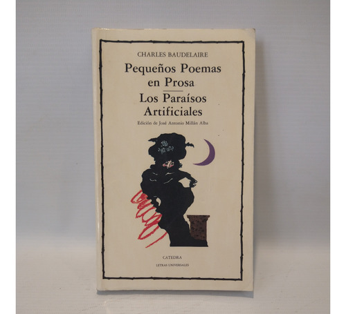 Pequeños Poemas Prosa Charles Baudelaire Catedra