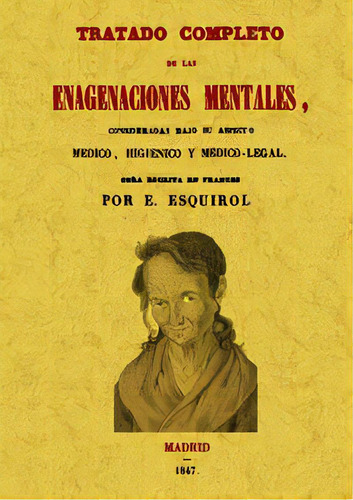 Tratado Completo De Las Enagenaciones Mentales, De Esquirol, Etienne-dominique. Editorial Editorial Maxtor, Tapa Blanda En Español