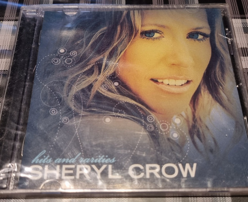 Sheryl Crow - Hits And Rarites - Cd Nuevo #cdspaternal 