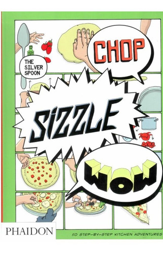 Chop - Sizzle - Wow: The Silver Spoon Comic Book