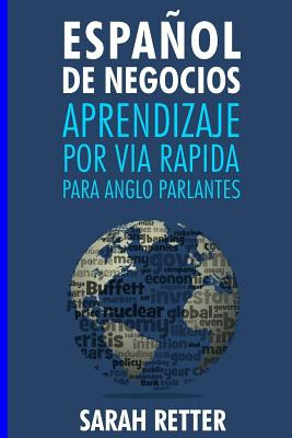 Libro Espanol De Negocios: Aprendizaje Por Via Rapida Par...