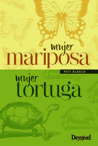 Mujer Mariposa, Mujer Tortuga - Blasco, Pati