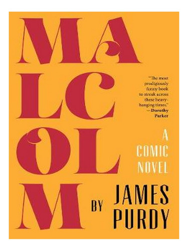 Malcolm: A Comic Novel (paperback) - James Purdy. Ew04