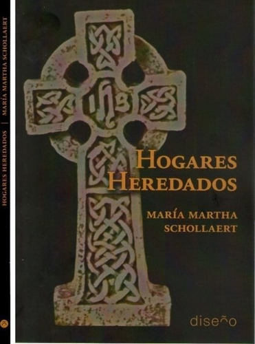 Hogares Heredados, De Maria Martha Schollaert. Editorial Nobuko/diseño Editorial, Tapa Blanda, Edición 1 En Español, 2016