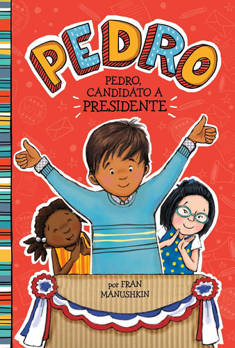 Libro: Pedro, Candidato A Presidente (pedro En Español) (spa
