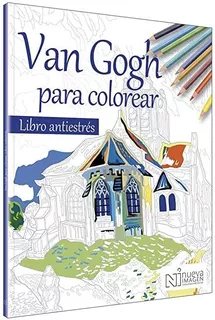 Van Gogh. Para Colorear Libro De Arte Antiestres