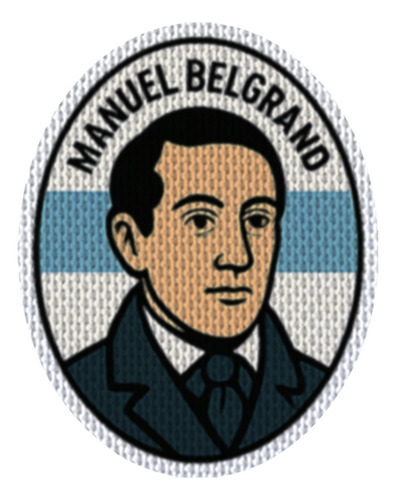 Parche 7,5cm Fshd Coleccion Manuel Belgrano Modelo 15 Politica Internacional Manuel Belgrano