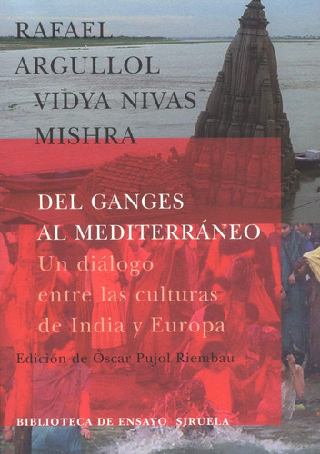 Del Ganges Al Mediterraneo, De Rafael Argullol., Vol. 0. Editorial Siruela, Tapa Blanda En Español, 2004
