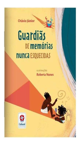 Guardiãs De Memórias Nunca Esquecidas, De Júnior, Otávio. Editora Estrela Cultural, Capa Mole Em Português