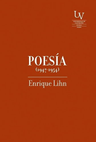 Enrique Lihn - Poesia 1947-1954