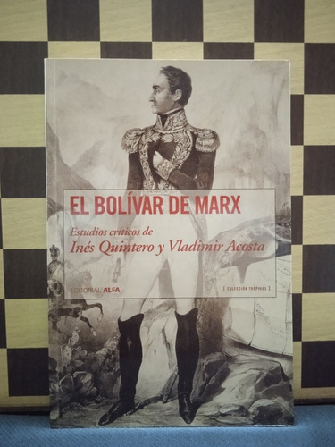 El Bolívar De Marx-inés Quintero