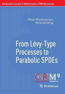 Libro From Levy-type Processes To Parabolic Spdes - Davar...